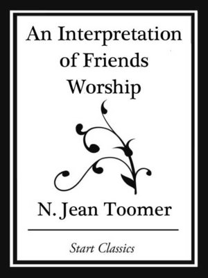 cover image of An Interpretation of Friends Worship (Start Classics)